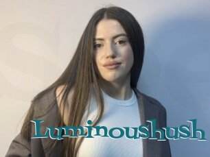Luminoushush