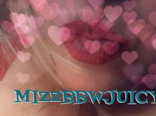 MIZZBBWJUICY