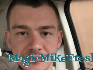 MagicMikeFresh
