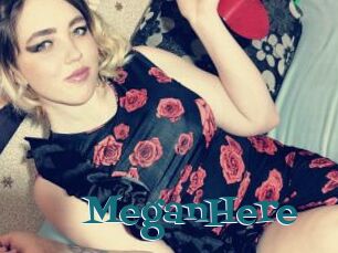 MeganHere