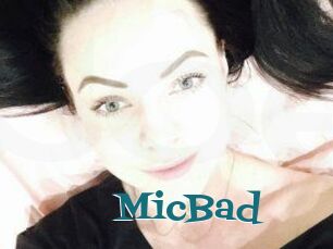 MicBad
