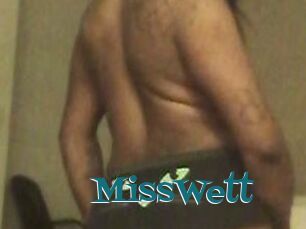 MissWett