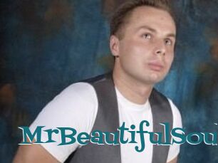 MrBeautifulSoul