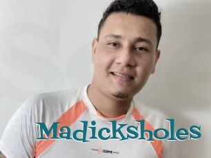 Madicksholes