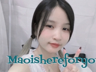 Maoishereforyou