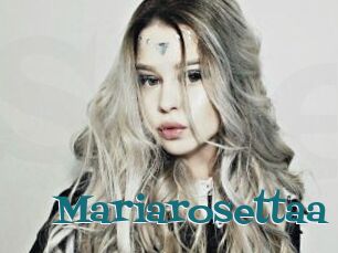 Mariarosettaa