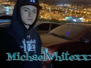 Michaelwhitexxx