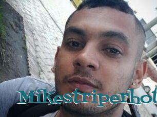 Mikestriperhot
