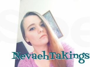 NevaehTakings