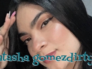Natasha_gomezdirty