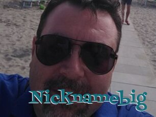 Nicknamebig