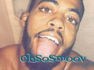 OhSoSmoov