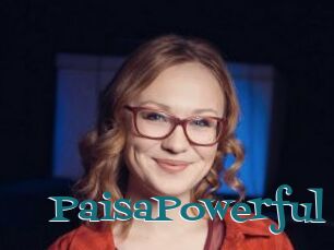 PaisaPowerful