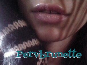 Pervbrunette