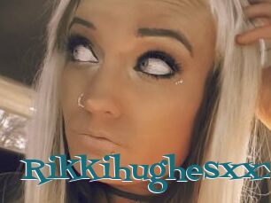 Rikkihughesxxx
