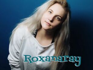 Roxanaray
