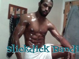 Slickdick_Bandit