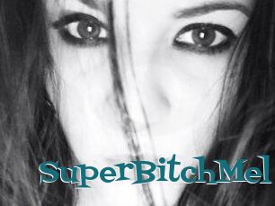 SuperBitchMel