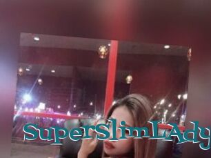 SuperSlimLAdy