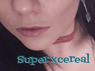 Superxcereal