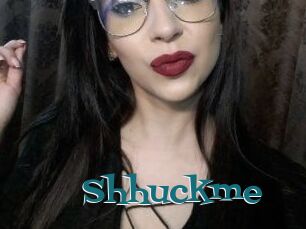 Shhuckme