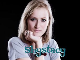 Shystacy