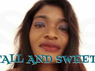 TALL_AND_SWEET