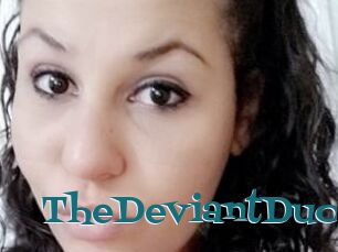 TheDeviantDuo