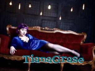 TianaGrase