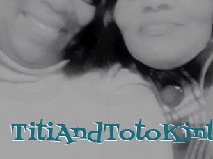 TitiAndTotoKinte