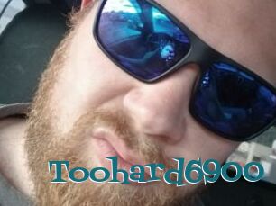 Toohard6900