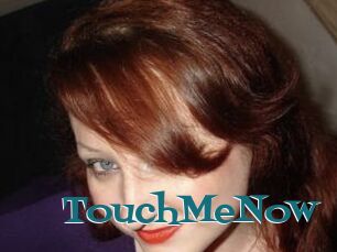 TouchMeNow