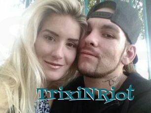 TrixiNRiot