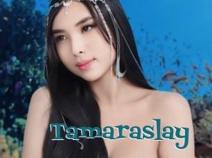 Tamaraslay
