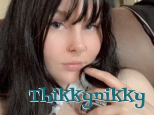Thikkynikky