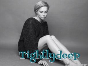 Tightlydeep