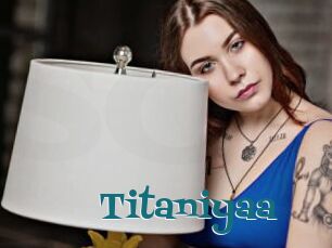 Titaniyaa