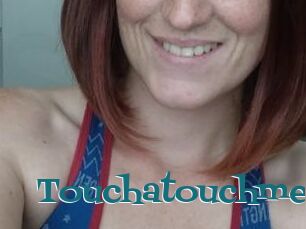 Touchatouchme