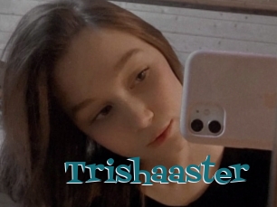Trishaaster