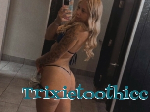 Trixietoothicc