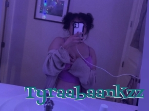 Tyraabaankzz
