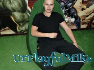 UrPlayfulMike