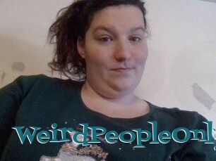 WeirdPeopleOnly
