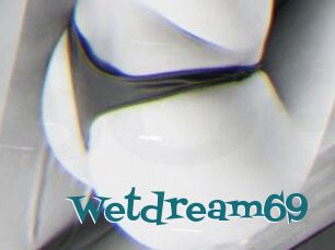 Wetdream69