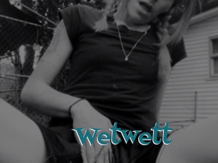Wetwett