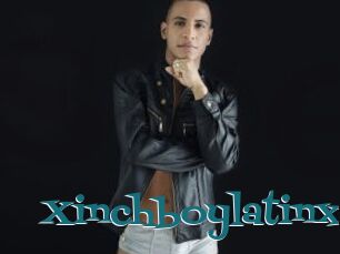 Xinchboylatinx