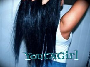 YourXGirl
