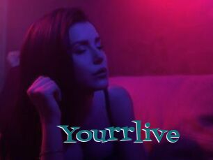 Yourrlive